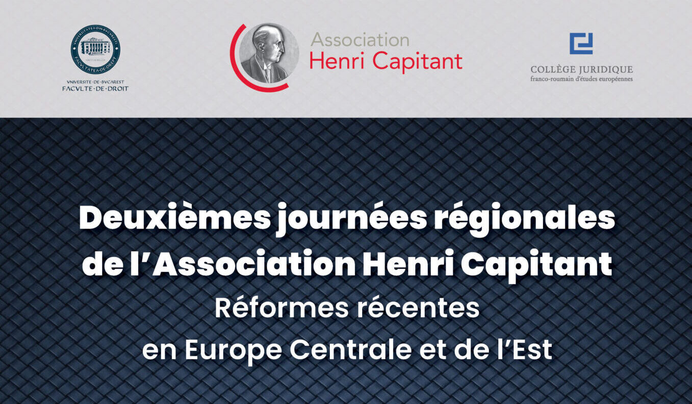Les deuxièmes Journées régionales de l’Association Henri Capitant :
Réformes récentes en Europe Centrale et de l&rsquo;Est