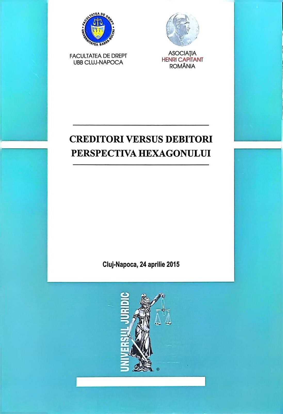 Creditori versus debitori – perspectiva Hexagonului
