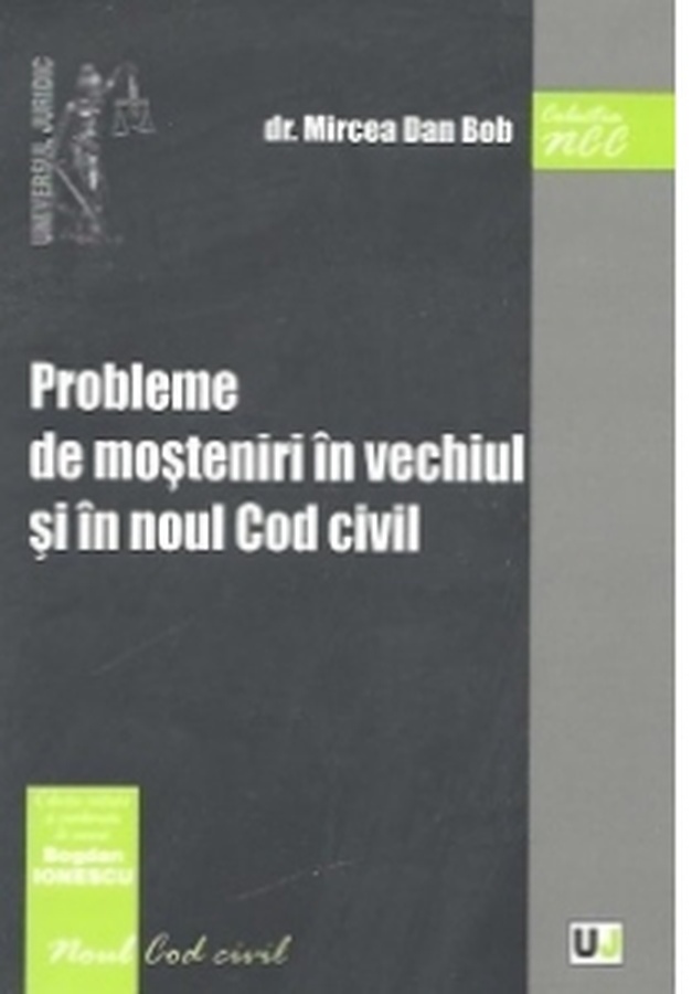 Probleme de moșteniri în vechiul și în noul cod civil (en roumain)